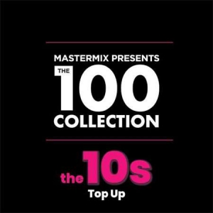 VA - Mastermix The 100 Collection&#42889; 10s Top Up [2CD]