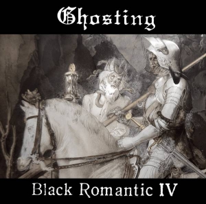 Ghosting (Sascha Tayefeh) - Black Romantic IV
