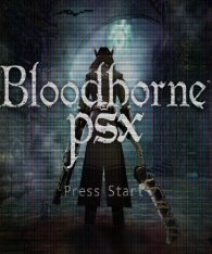 Bloodborne PSX / Bloodborne Demake