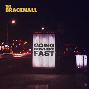 The Bracknall - Going Nowhere Fast