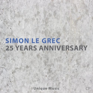 Simon Le Grec - 25 Years Anniversary [Unique Music]