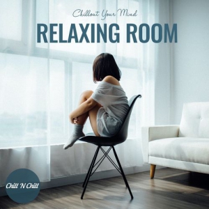 VA - Relaxing Room: Chillout Your Mind