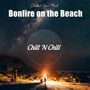 VA - Bonfire on the Beach: Chillout Your Mind