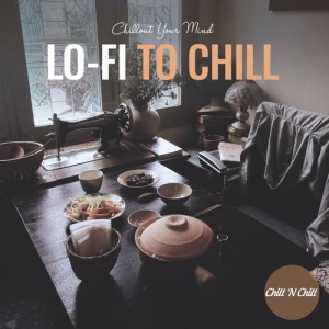VA - Lo-Fi to Chill: Chillout Your Mind