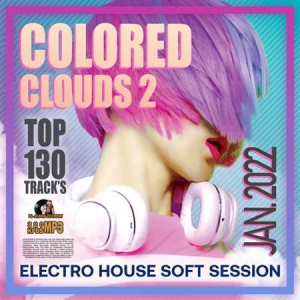 VA - Colored Clouds 2: Electro House Session
