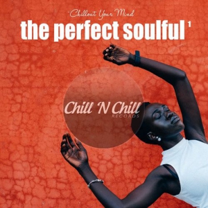 VA - The Perfect Soulful Vol. 1-2: Chillout Your Mind