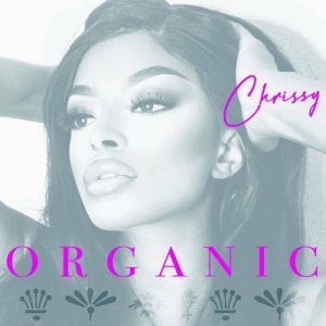 Chrissy - Organic [Deluxe]