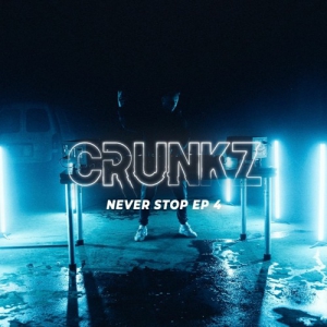 Crunkz - Never Stop Ep. 4 (2022-01-29)