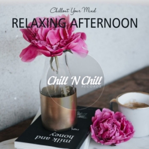 VA - Relaxing Afternoon: Chillout Your Mind