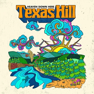 Texas Hill - Heaven Down Here