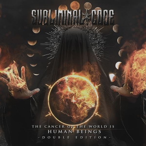 Subliminal Code - The Cancer Of The World Is Human Beings [2CD]