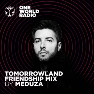 MEDUZA - Tomorrowland Friendship Mix