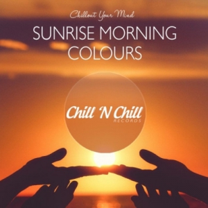 VA - Sunrise Morning Colours: Chillout Your Mind