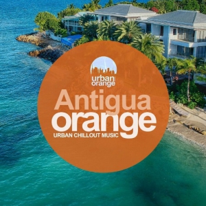 VA - Antigua Orange: Urban Chillout Music