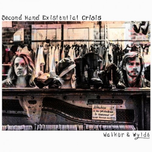 Walker and Wylde - Secondhand Existential Crisis