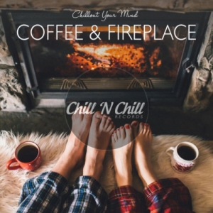 VA - Coffee & Fireplace: Chillout Your Mind