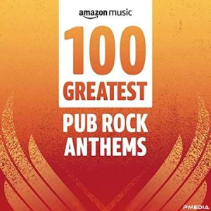 VA - 100 Greatest Pub Rock Anthems