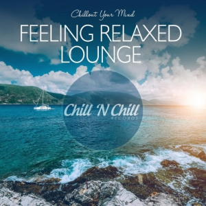 VA - Feeling Relaxed Lounge: Chillout Your Mind