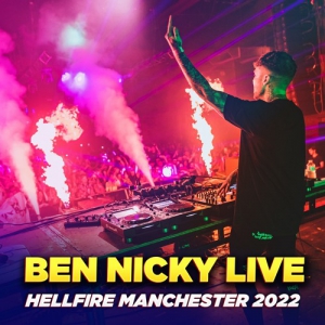 Ben Nicky - Live @ Hellfire, Victoria Warehouse Manchester, United Kingdom (2022-02-05)