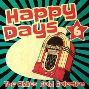 VA - Happy Days - The Oldies Gold Collection [Volume 6]
