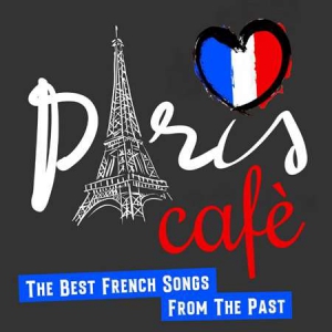 VA - Paris Cafe [The Best French Songs From The Past]