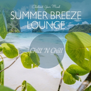 VA - Summer Breeze Lounge: Chillout Your Mind