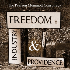 The Pearson Memmott Conspiracy - Freedom, Industry and Providence