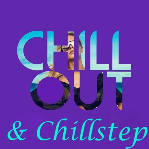 VA - Chillout & Chillstep music