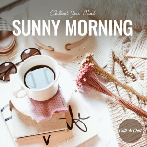 VA - Sunny Morning: Chillout Your Mind