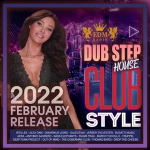 VA - Club Style: Dub Step House