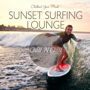 VA - Sunset Surfing Lounge: Chillout Your Mind