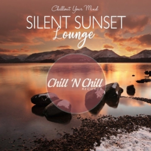 VA - Silent Sunset Lounge: Chillout Your Mind