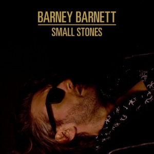 Barney Barnett - Small Stones