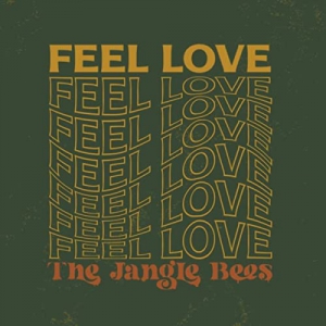 The Jangle Bees - Feel Love