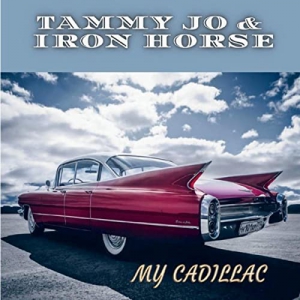Tammy Jo & Iron Horse - My Cadillac
