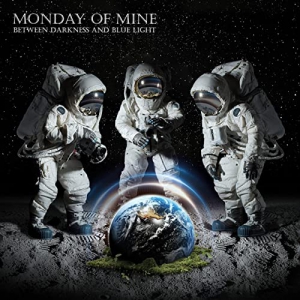 Monday Of Mine - Between Darkness And Blue Light