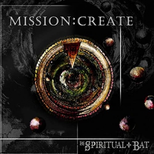 The Spiritual Bat - Mission: Create