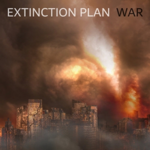 Extinction Plan - War