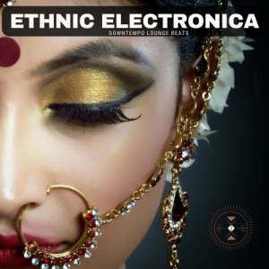VA - Ethnic Electronica [Downtempo Lounge Beats]