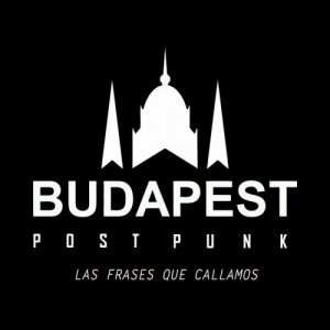 Budapest Post Punk - Las Frases Que Callamos