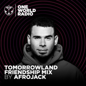 Afrojack - Tomorrowland Friendship Mix (2022-03-03)