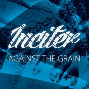 Inciter - Against The Grain