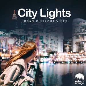VA - City Lights: Urban Chillout Vibes