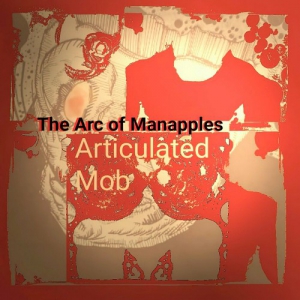 The Arc Of Manapples - Articulated Mob