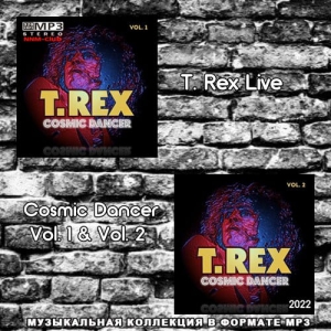 T. Rex - Cosmic Dancer Vol. 1 & Vol. 2