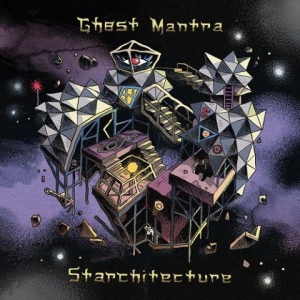 Ghost Mantra - Starchitecture