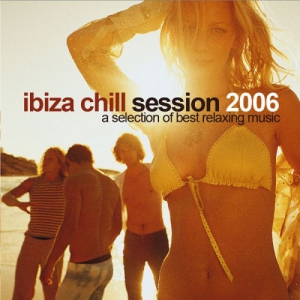 VA - Ibiza Chill Session 2006 Part 1-2