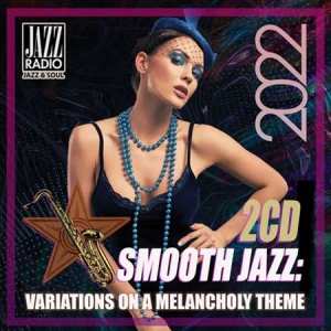 VA - Smooth Jazz: Variations On A Melancholy Theme [2CD] 