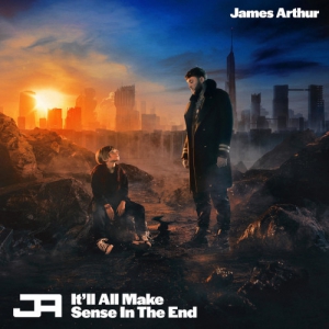 James Arthur - Itll All Make Sense In The End [Deluxe Edition]