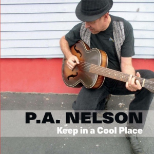 P. A. Nelson - Keep In A Cool Place